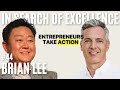 Brian Lee: Entrepreneurs Don’t Wait – Take a Risk, Work Hard, and Don't Be Afraid | E44