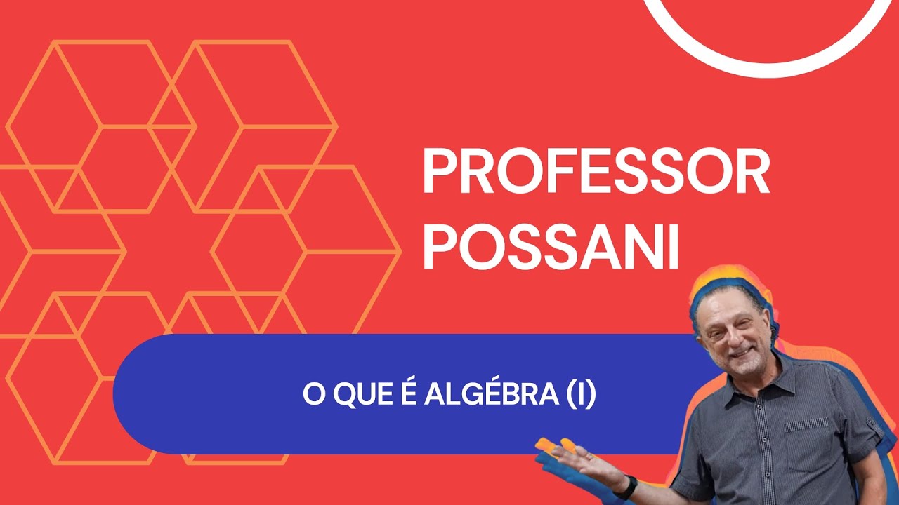 O QUE É ÁLGEBRA (I)