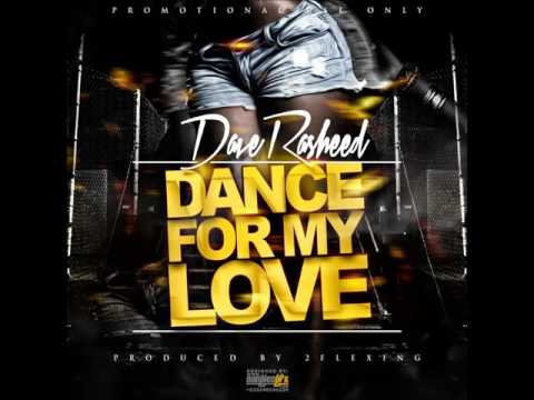 Dave Rasheed  - Dance For my Love (Prod. by 2Flexing)
