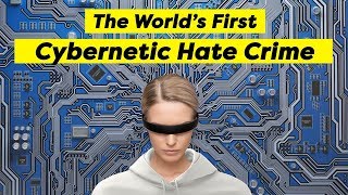 The First Cybernetic Hate Crime