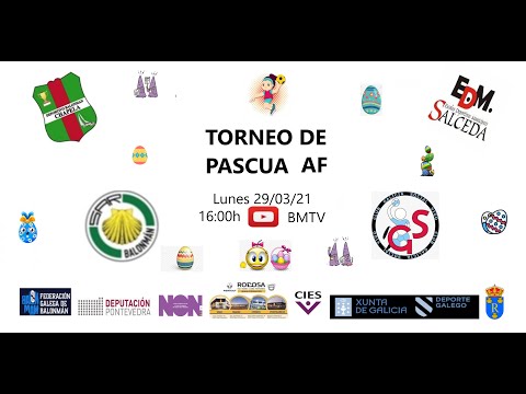 210329  AF  TORNEO PASCUA  (CHAPELA - SAR - SALCEDA - GALICIA SOCIAL)