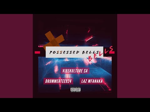 POSSESSED BELLS