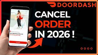 How to Cancel a DoorDash Order in 2026