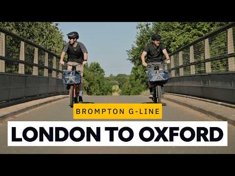 We Rode Brompton G-line's from London to Oxford | 2 Days, 1 Hotel, No Camping!