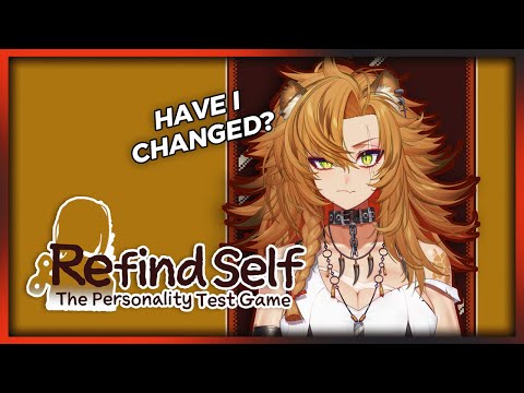 Refind Self: The Personality Test Game, ONE YEAR LATER
