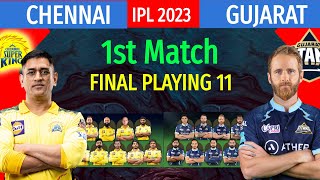 TATA IPL 1st Match | Gujarat vs Chennai Match | GT Playing 11 | CSK vs GT Match 2023