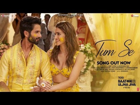 Tum Se New Song//Shahid Kapoor Kriti Sanon Video Trending Song
