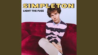 Simpleton - Light the Fuse video