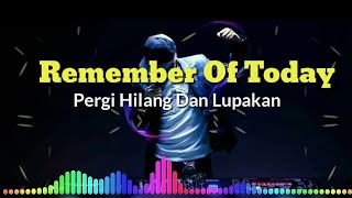 Download lagu Remember Of Today - Go Lost And Forget | Dj Viral Remix mp3 Download lagu Remember Of Today - Go Lost And Forget | Dj Viral Remix mp3