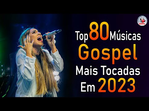 Louvores de Adoração 2024 - As Melhores Músicas Gospel Mais Tocadas - Top Gospel, Hinos Evangélicos