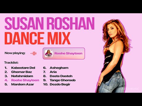 SUSAN ROSHAN DANCE MIX 💗 بهترین آهنگهای شاد سوزان روشن