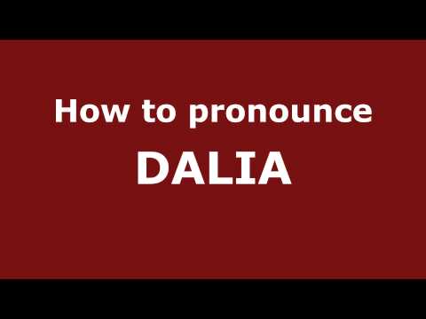 How to Pronounce DALIA in Spanish - PronounceNames.com