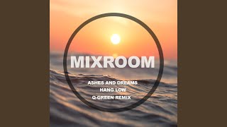 Hang Low (Q-Green Remix)