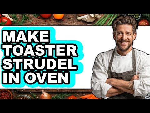 How to Make Toaster Strudel in Oven (Full Guide)
