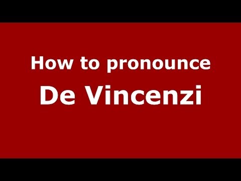 How to pronounce De Vincenzi (Italian/Italy) - PronounceNames.com