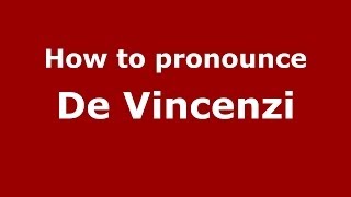 How to pronounce De Vincenzi