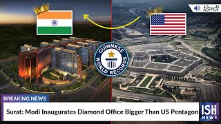 Surat: Modi Inaugurates Diamond Office Bigger Than US Pentagon