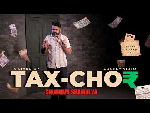 "TAX CHOR" | Standup Comedy by Shubham Shandilya