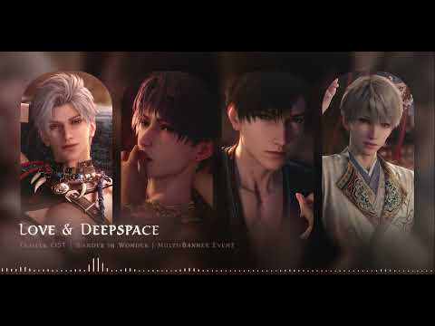 Love & Deepspace OST | "Wander in Wonder"  | Limited Banner Event