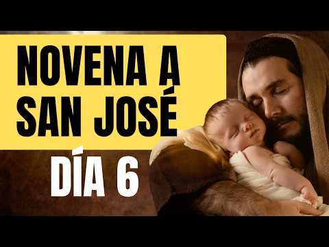 NOVENA a SAN JOSÉ - Día 6 🙏 Oración Milagrosa por el Sustento, Trabajo y la Familia