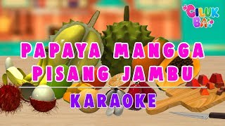 Download lagu [Karaoke] Papaya Mangga Pisang Jambu | Lagu anak Indonesia terpopuler | Cilukba mp3