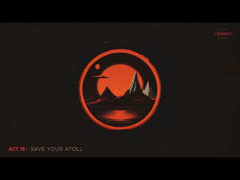 ACT 15 - SAVE YOUR ATOLL