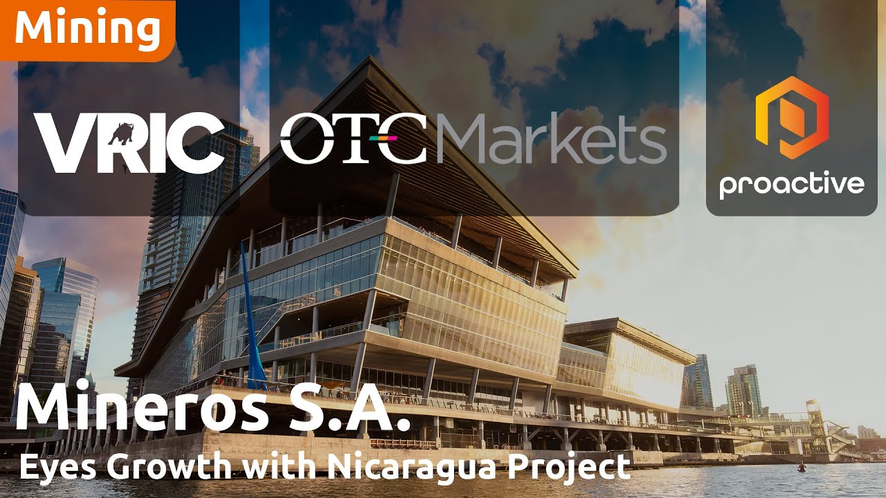 Mineros S.A. Eyes Growth With Nicaragua Project
