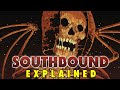 SOUTHBOUND 2015 Explained