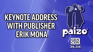 Paizo Keynote Address with Publisher Erik Mona