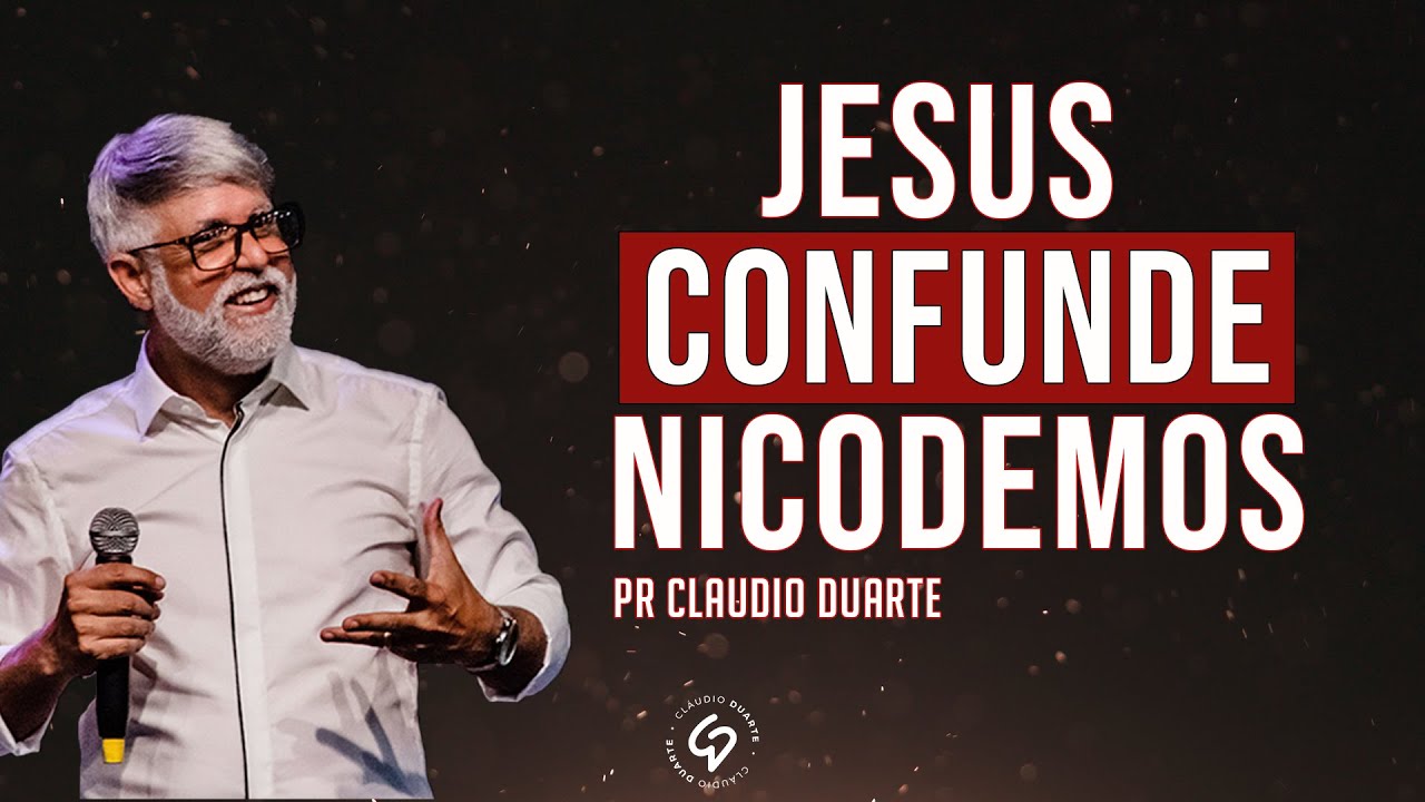 JESUS CONFUNDE NICODEMOS | PASTOR CLAUDIO DUARTE