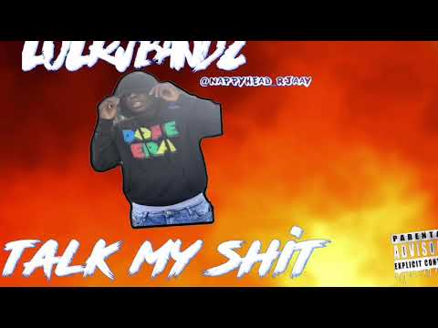 Lulrjbandz- talk my shit (official audio)
