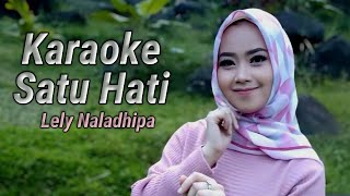 Download lagu Satu Hati Karaoke duet Lely Naladhipa @lelynaladhipa mp3