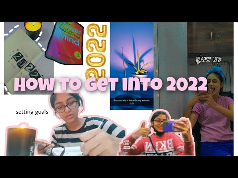 How to get into 2022 and make it the  best year !!!