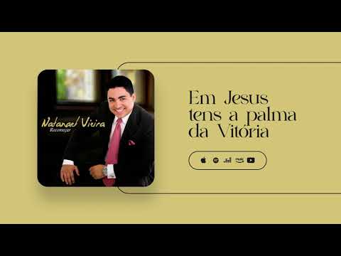 Em Jesus tens a Palma da Vitória // Natanael Vieira // (Pseudo Video)