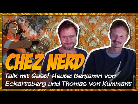 Chez Nerd - Der Comic Talk mit Gast. Heute: Benjamin von Eckartsberg u. Thomas von Kummant | Deutsch