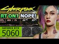 Can The RTX 5060 Play Cyberpunk 2077 With Ray Tracing At 1080P Not Really