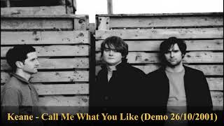 Keane - Call Me What You Like (Rare Demo)