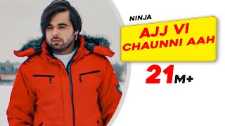 Ajj Vi Chaunni Aah (Full Video) | Ninja ft Himanshi Khurana | Gold Boy | Latest Punjabi Song 2018