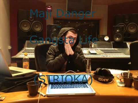 Maji Danger - Gangsta Life (STRIQKA)