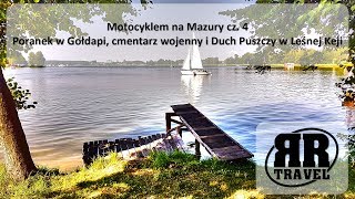 Motocyklem na Mazury cz. 4 - Poranek w Gołdapi, cmentarz wojenny i Duch Puszczy w Leśnej Keji