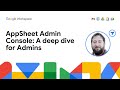 AppSheet Admin Console A Deep Dive For Admins