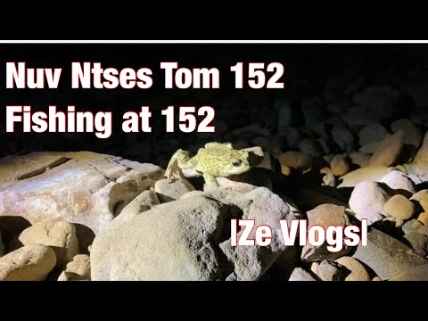 Nuv Ntses Tom 152 |Ze Vlogs| May 17, 2021