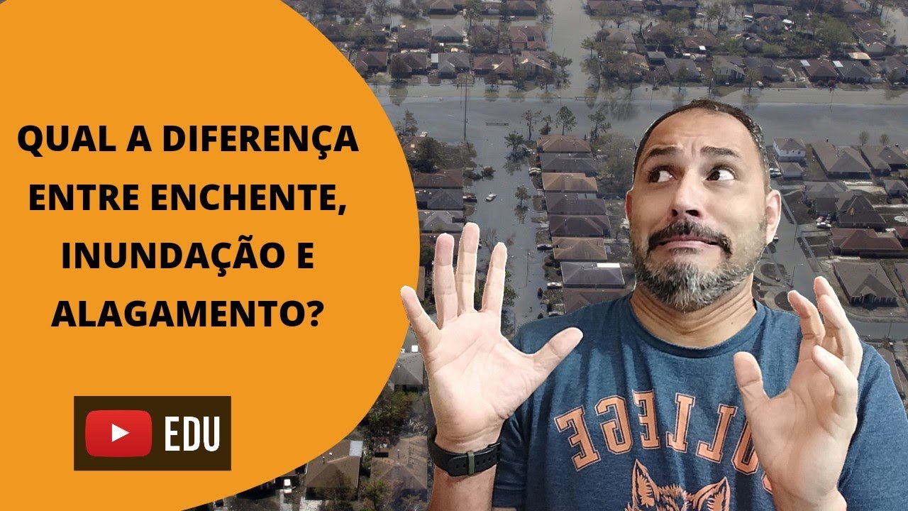 Diferença entre enchente, inundação e alagamento.