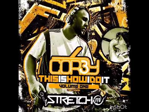 COR3Y & MC STRETCH PRESENT THIS IS HOW I DO IT VOLUME ONE