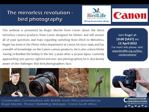 Conservation Conversations: Canon's Mirrorless Revolution - Roger Machin & Trevor Hardaker (12Apr22)