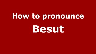 How to pronounce Besut