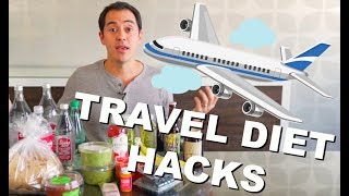 How to stay healthy while Traveling- Diet Hacks