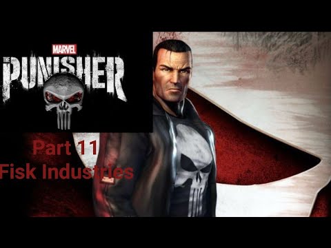 The Punisher Part 11: Fisk Industries