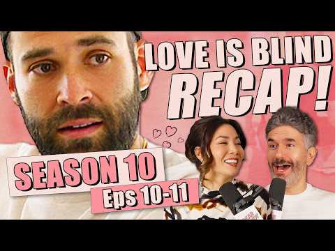 Love Is Blind S10: Episodes 10-11 Recap & Review - Ep 449 - Dear Shandy
