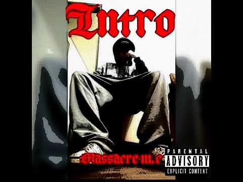 Intro/Massacre Mc.